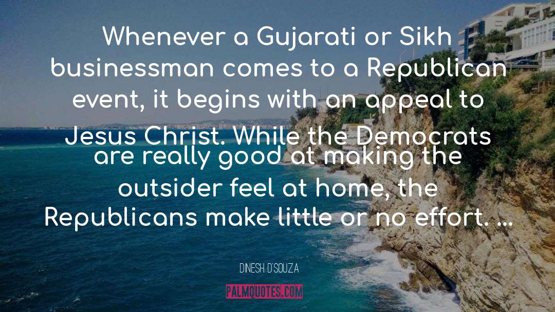 Dinesh D'Souza Quotes: Whenever a Gujarati or Sikh