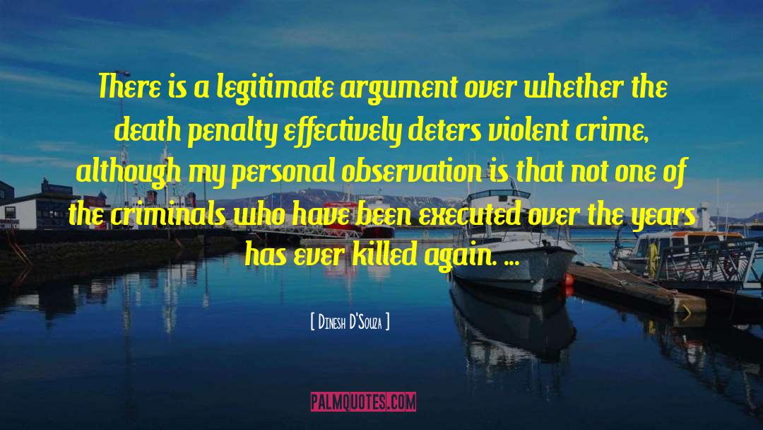 Dinesh D'Souza Quotes: There is a legitimate argument