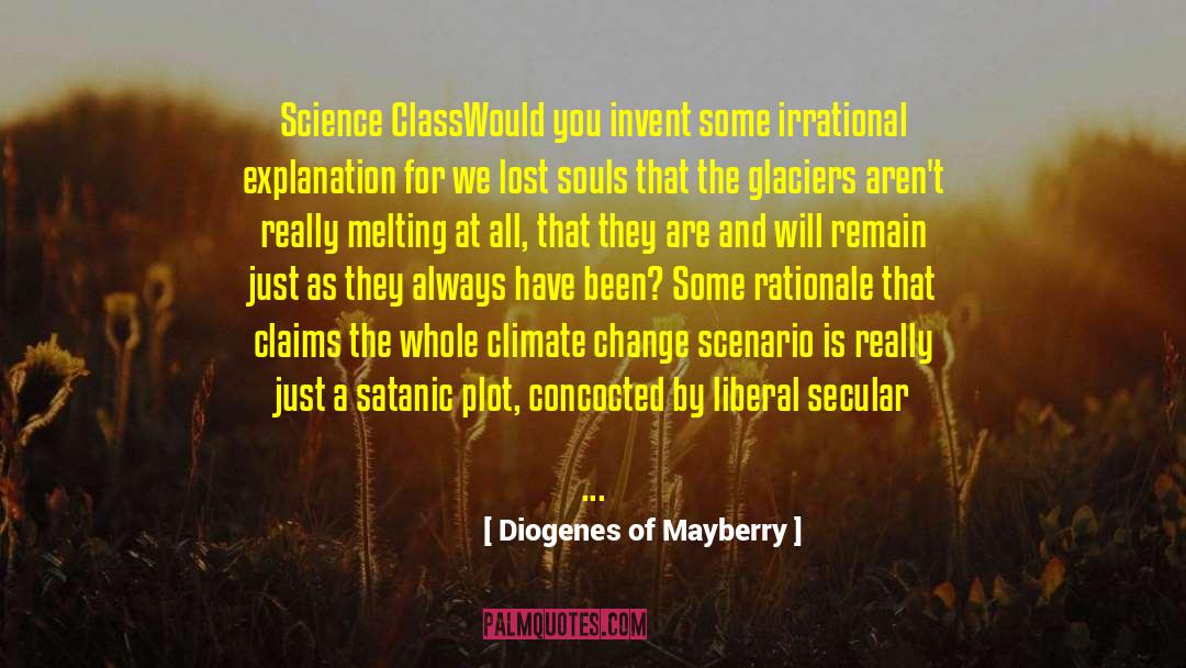 Diogenes Of Mayberry Quotes: Science Class<br /><br />Would you