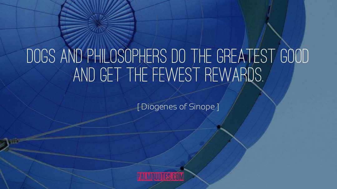 Diogenes Of Sinope Quotes: Dogs and philosophers do the