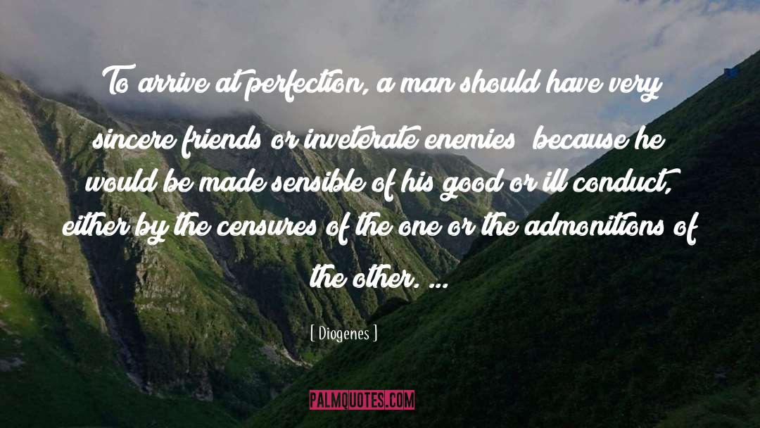 Diogenes Quotes: To arrive at perfection, a