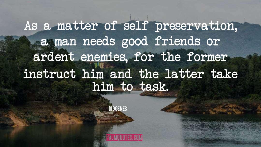Diogenes Quotes: As a matter of self-preservation,