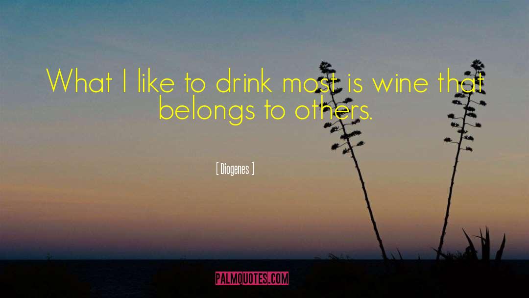 Diogenes Quotes: What I like to drink