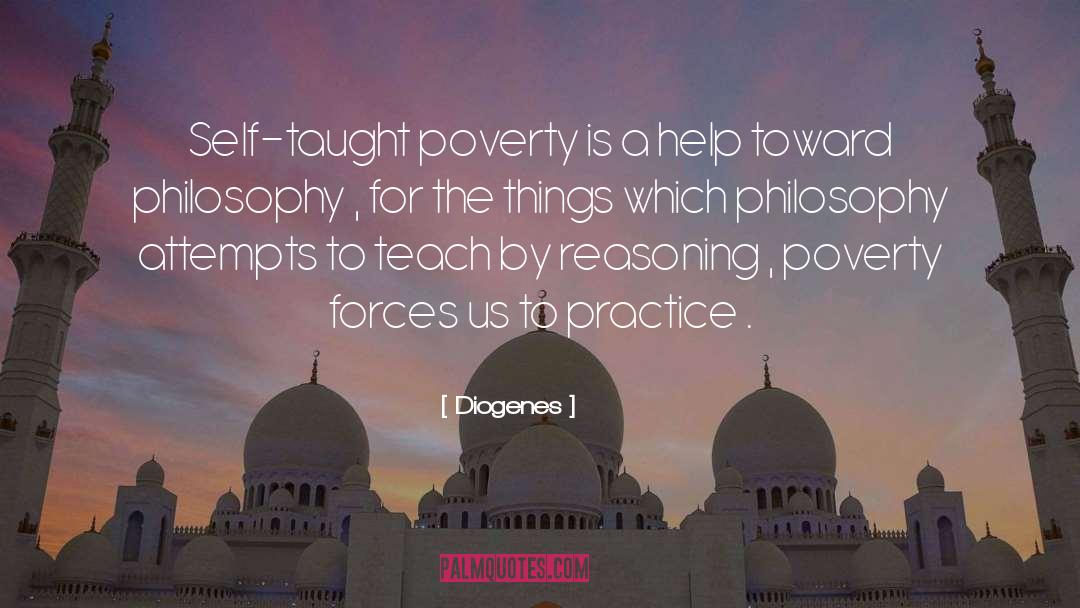 Diogenes Quotes: Self-taught poverty is a help