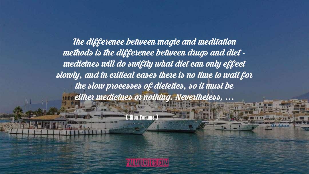 Dion Fortune Quotes: The difference between magic and