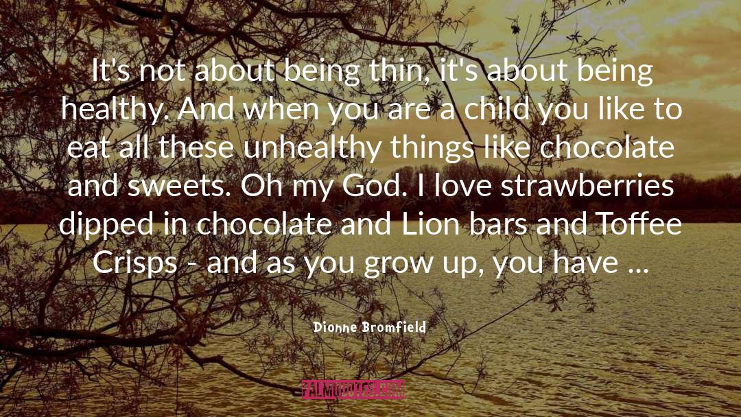 Dionne Bromfield Quotes: It's not about being thin,