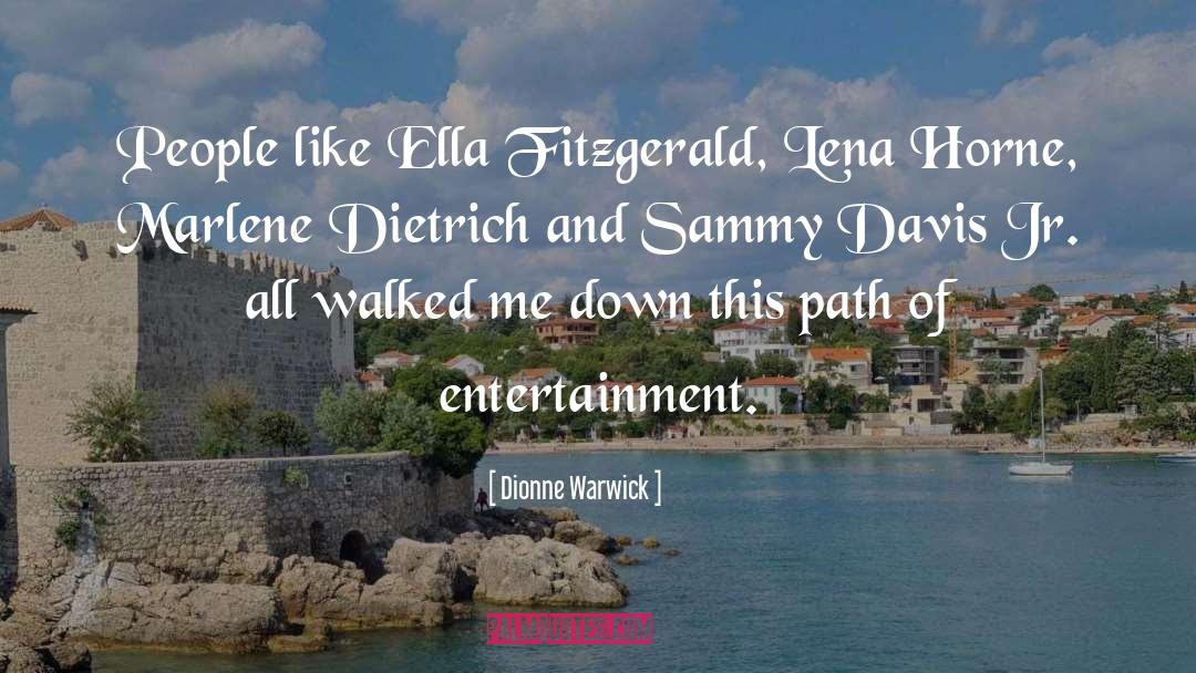 Dionne Warwick Quotes: People like Ella Fitzgerald, Lena