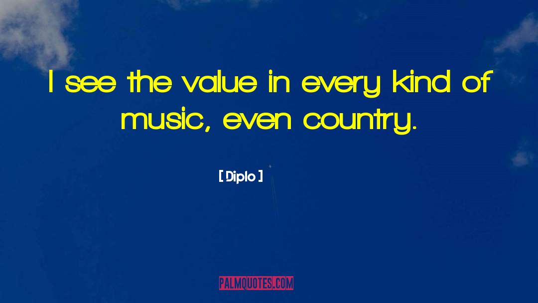 Diplo Quotes: I see the value in