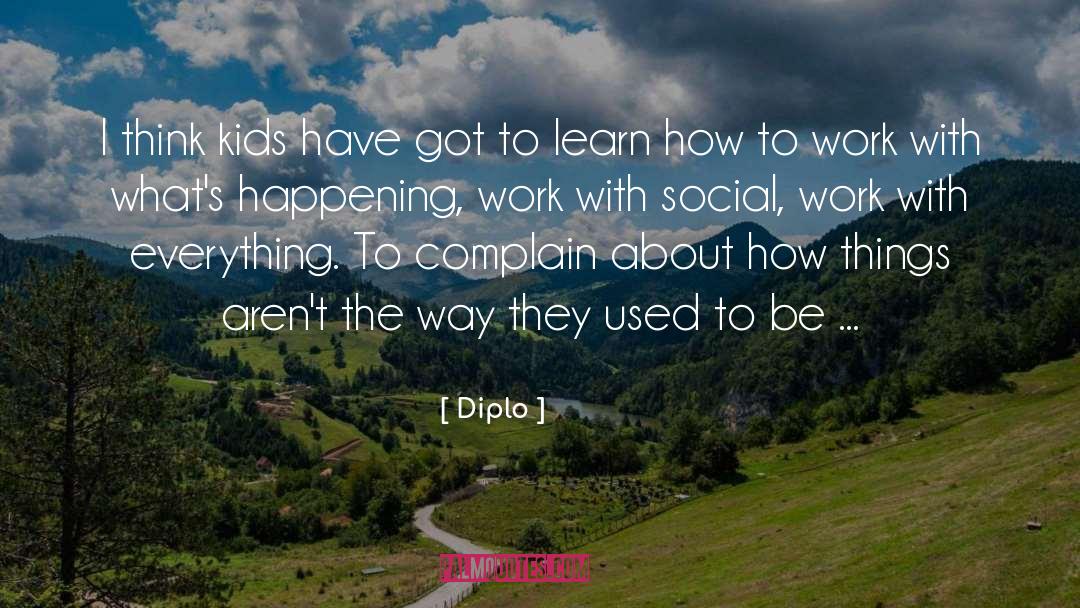 Diplo Quotes: I think kids have got