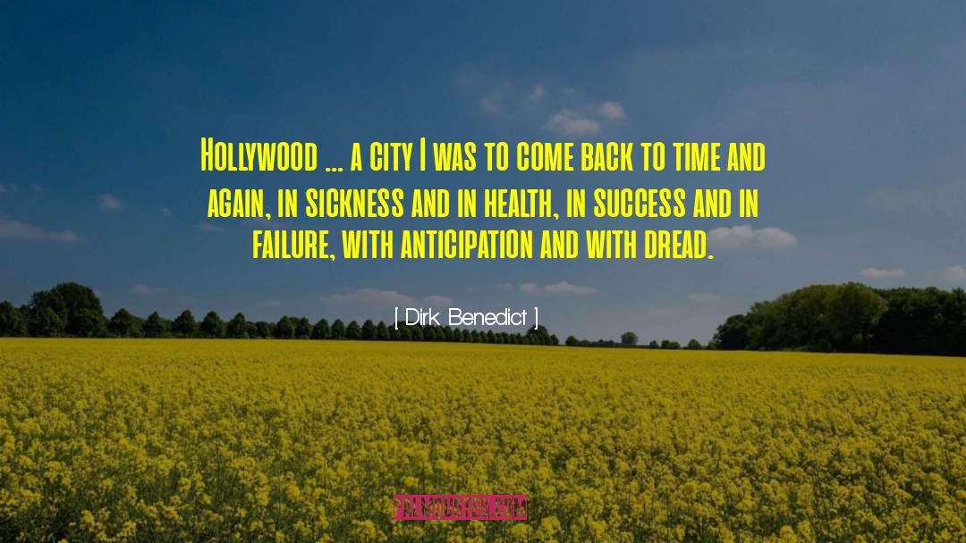 Dirk Benedict Quotes: Hollywood ... a city I