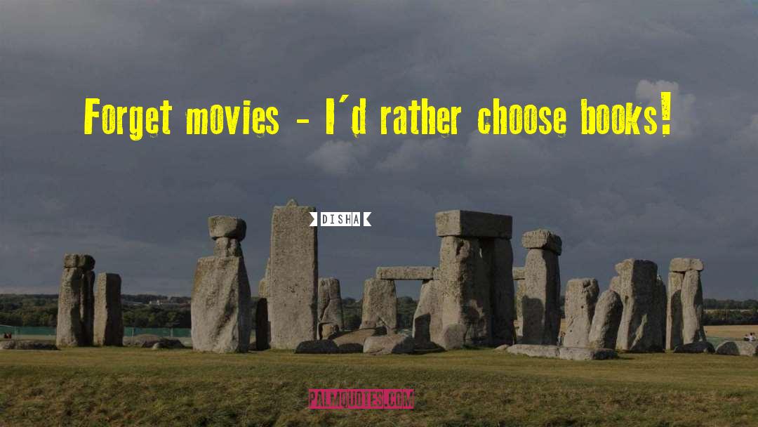 Disha Quotes: Forget movies - I'd rather