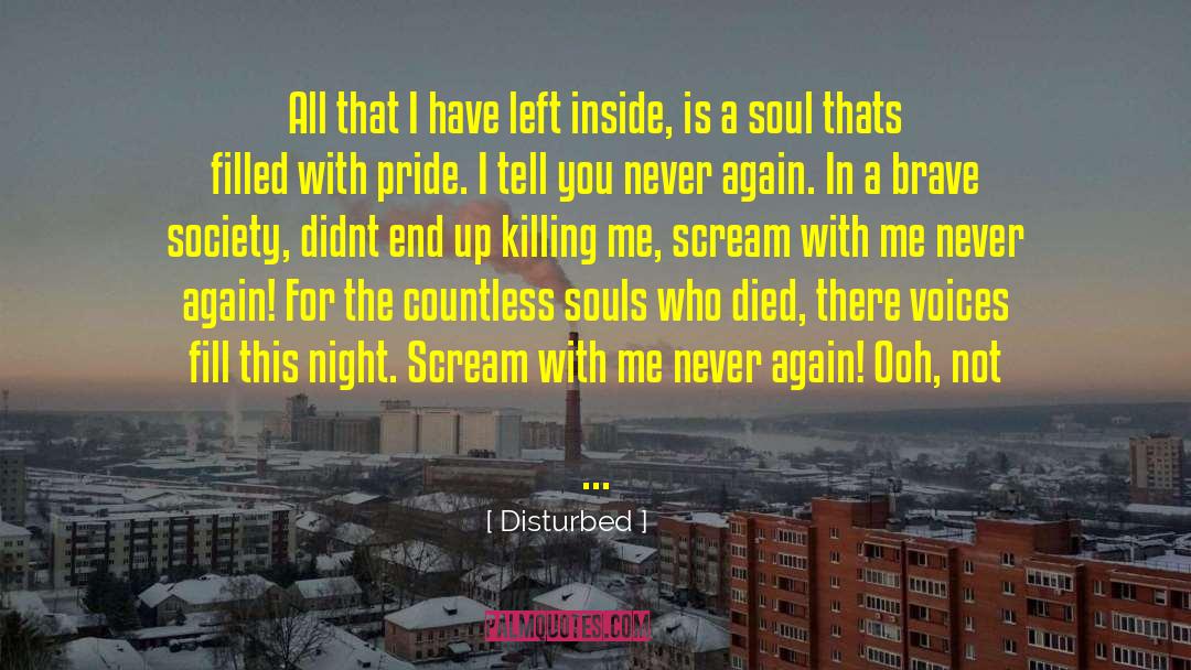 Disturbed Quotes: All that I have left