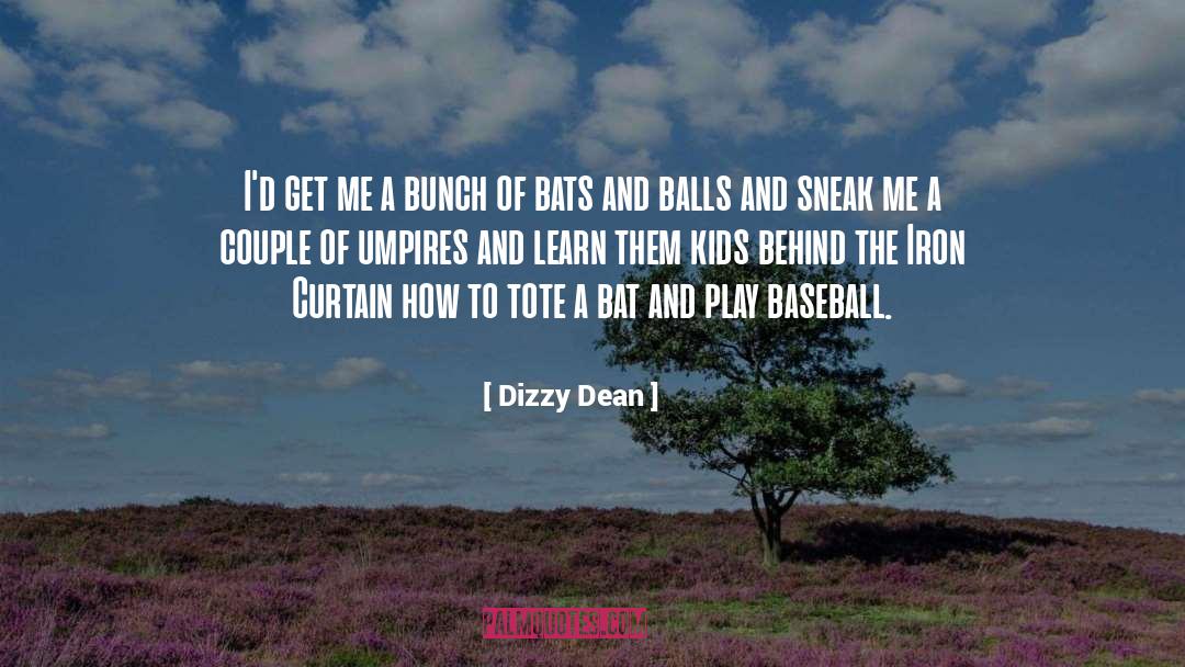 Dizzy Dean Quotes: I'd get me a bunch