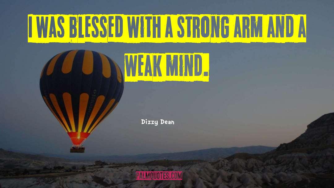 Dizzy Dean Quotes: I was blessed with a