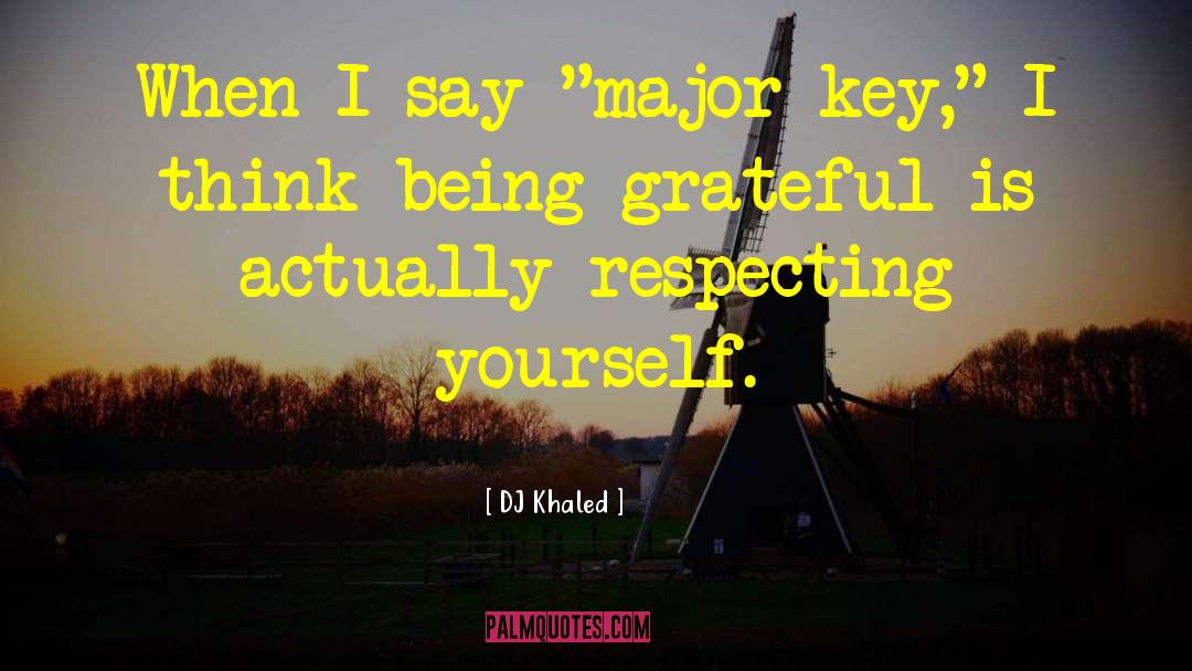DJ Khaled Quotes: When I say 