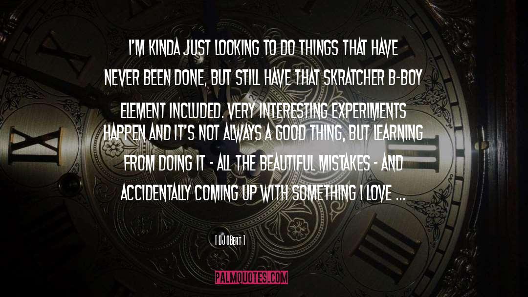 DJ QBert Quotes: I'm kinda just looking to