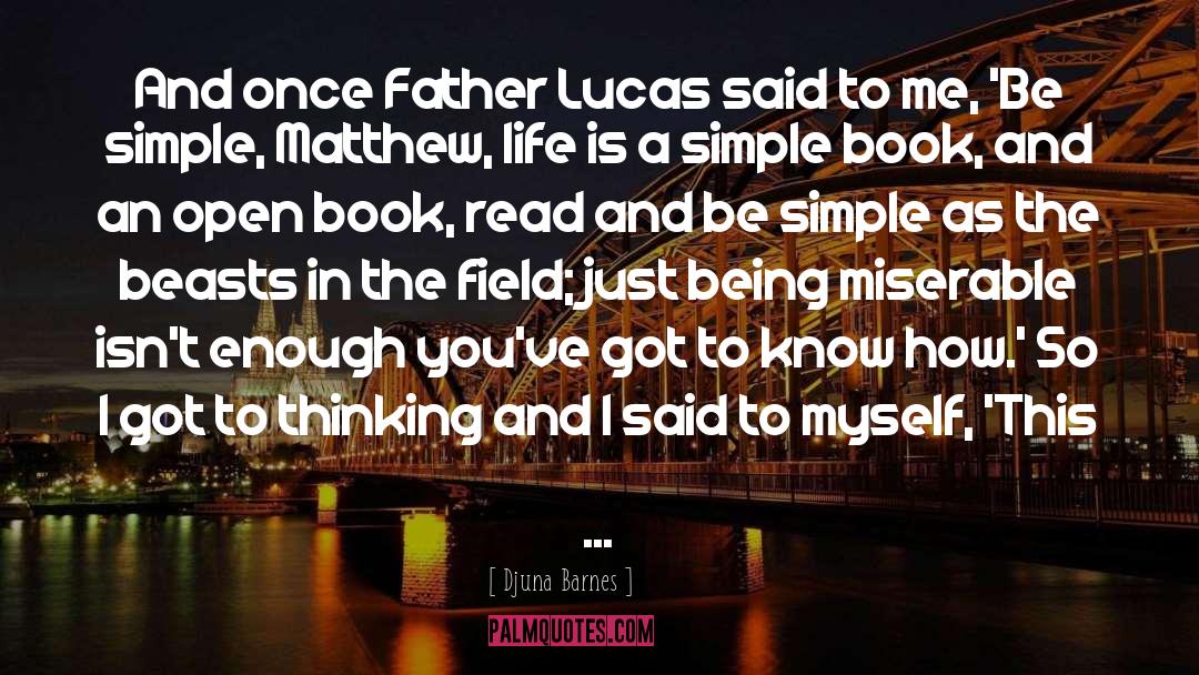 Djuna Barnes Quotes: And once Father Lucas said