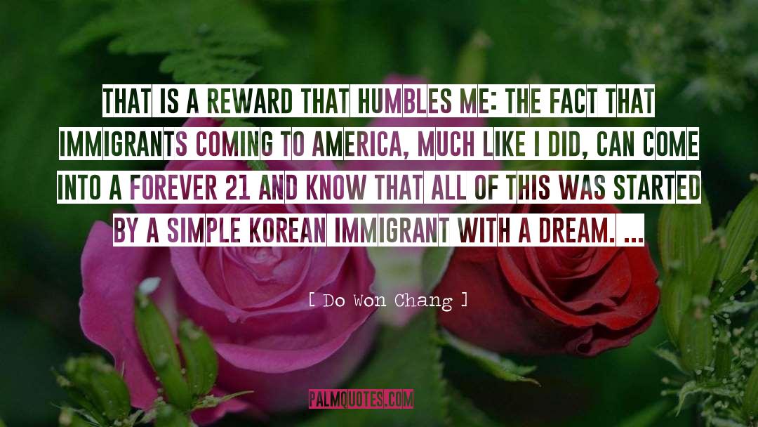 Do Won Chang Quotes: That is a reward that