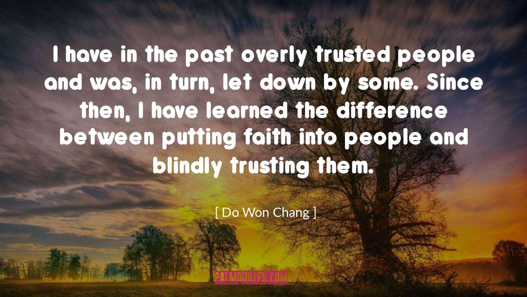 Do Won Chang Quotes: I have in the past