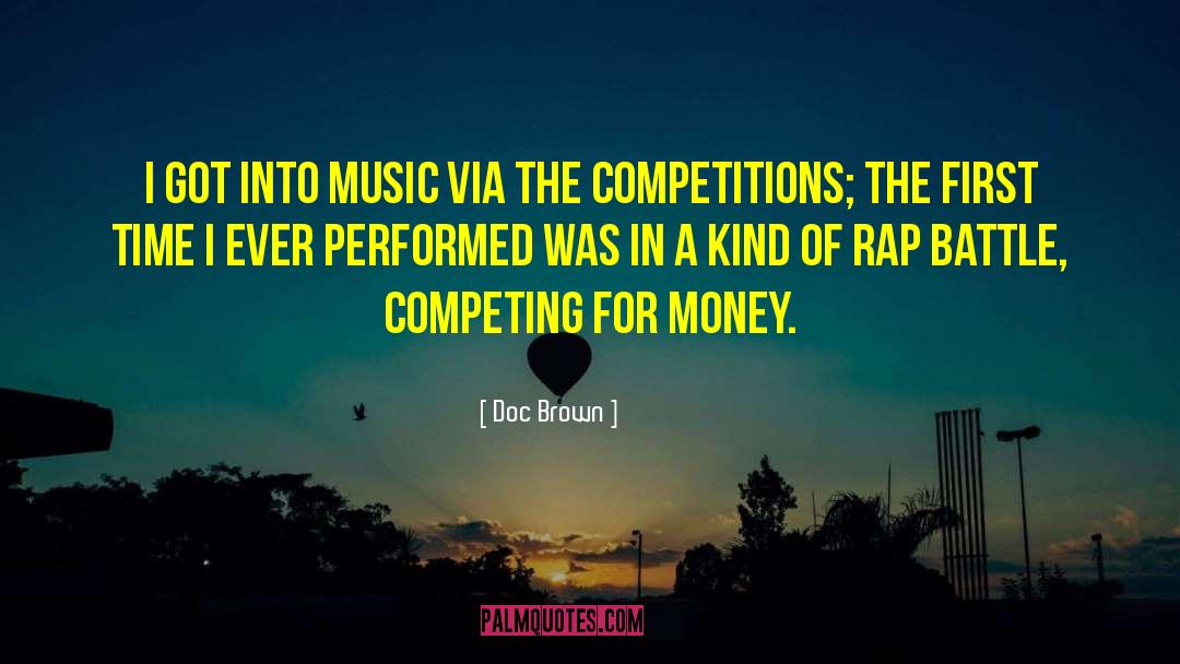 Doc Brown Quotes: I got into music via