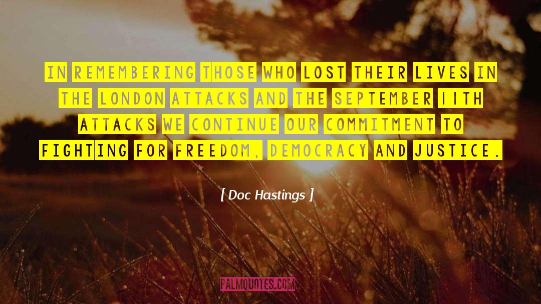 Doc Hastings Quotes: In remembering those who lost