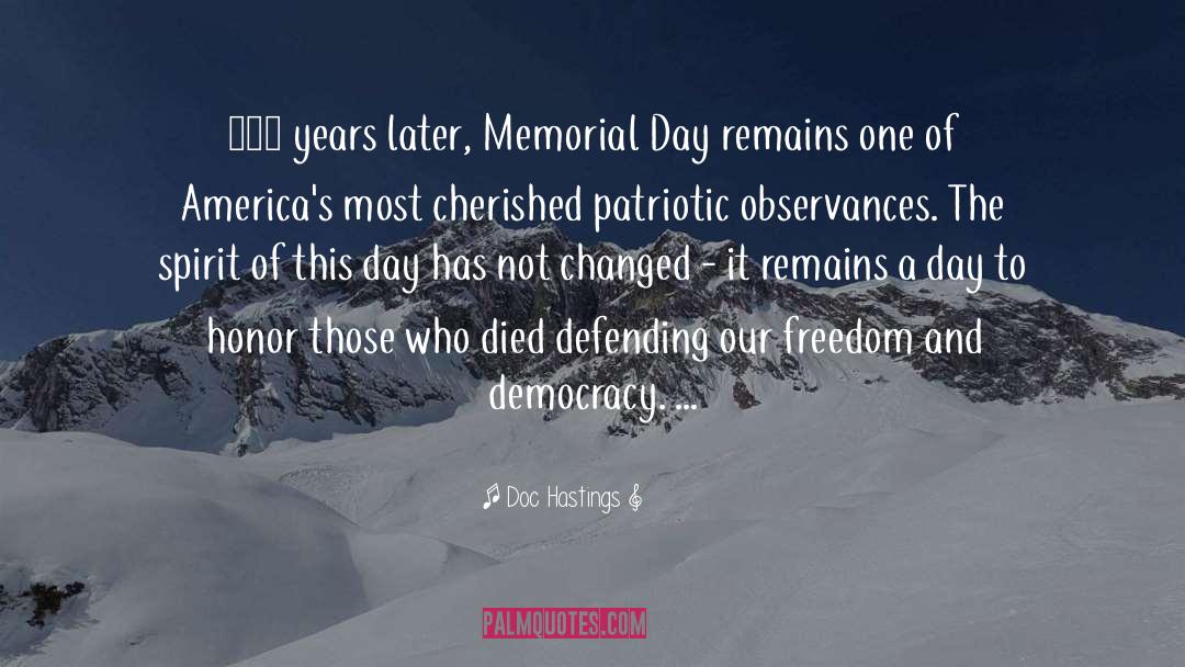 Doc Hastings Quotes: 137 years later, Memorial Day