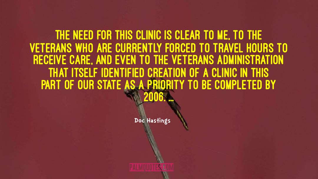 Doc Hastings Quotes: The need for this clinic