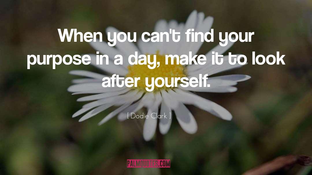 Dodie Clark Quotes: When you can't find your