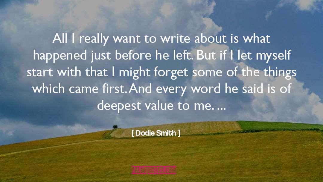 Dodie Smith Quotes: All I really want to