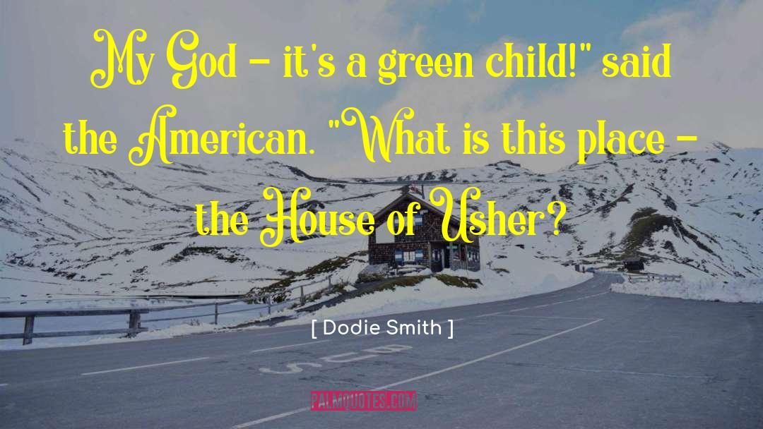 Dodie Smith Quotes: My God - it's a