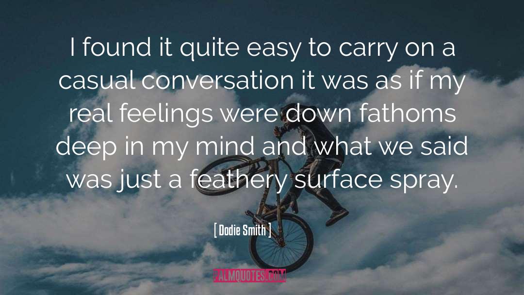 Dodie Smith Quotes: I found it quite easy