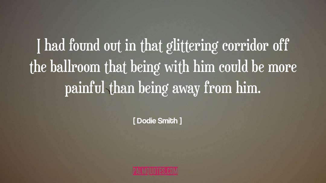 Dodie Smith Quotes: I had found out in