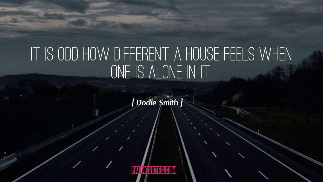 Dodie Smith Quotes: It is odd how different