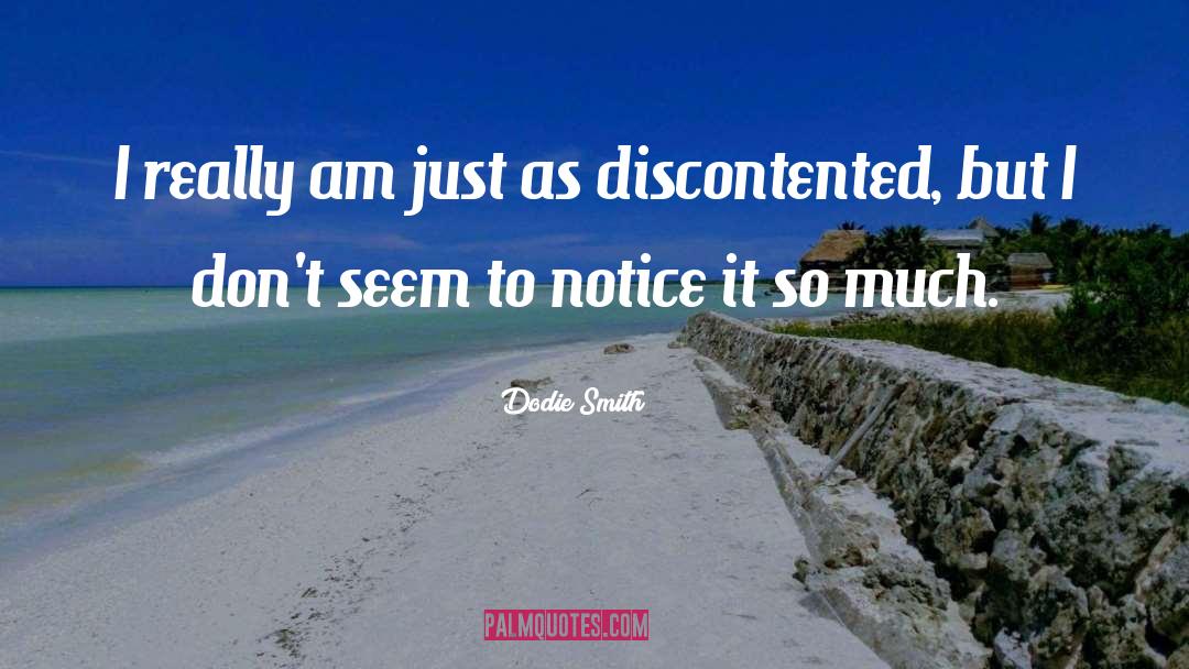 Dodie Smith Quotes: I really am just as