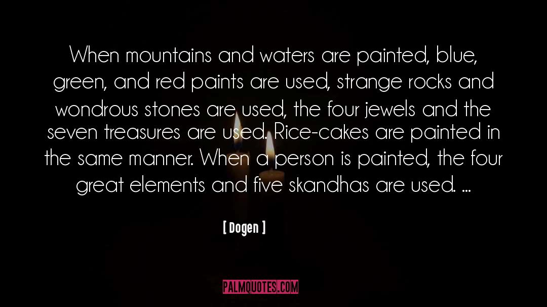 Dogen Quotes: When mountains and waters are