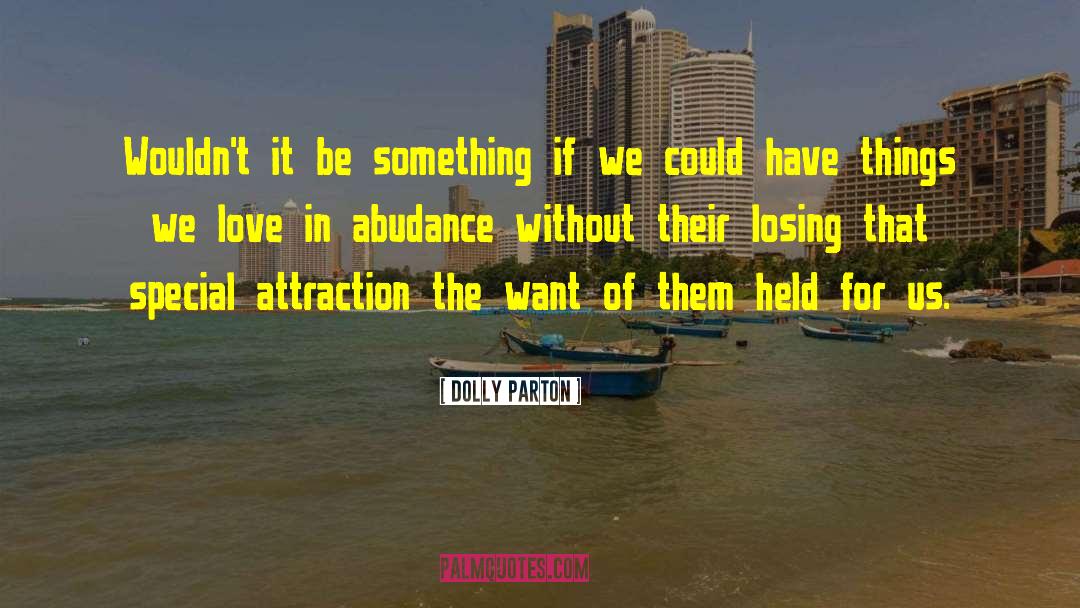 Dolly Parton Quotes: Wouldn't it be something if