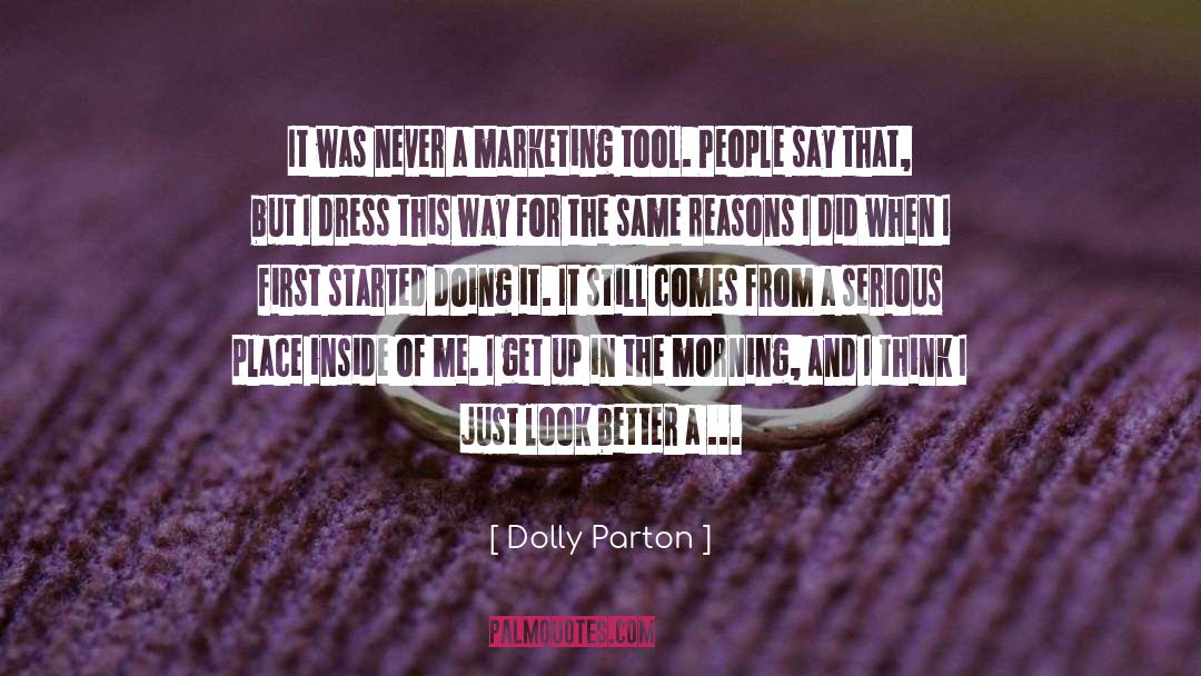 Dolly Parton Quotes: It was never a marketing