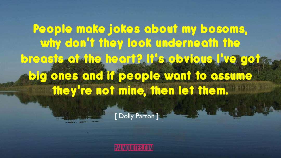 Dolly Parton Quotes: People make jokes about my