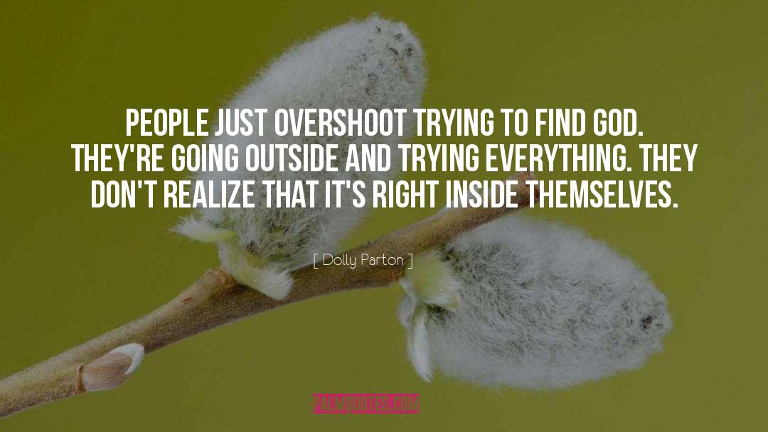 Dolly Parton Quotes: People just overshoot trying to