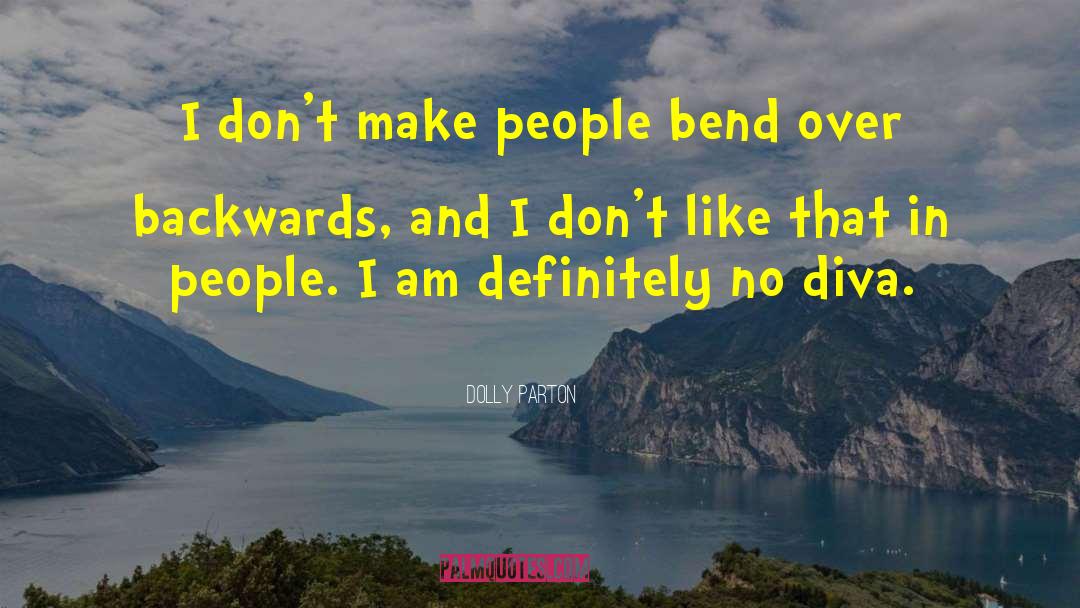 Dolly Parton Quotes: I don't make people bend