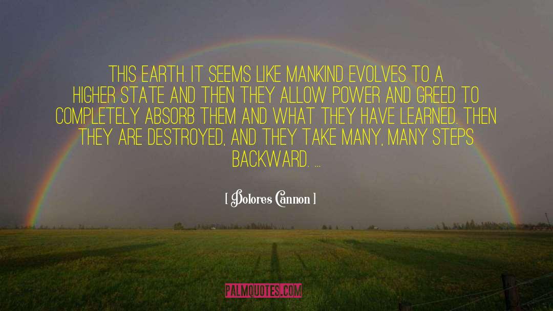 Dolores Cannon Quotes: This Earth. It seems like