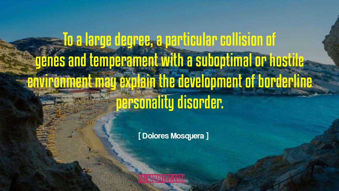 Dolores Mosquera Quotes: To a large degree, a