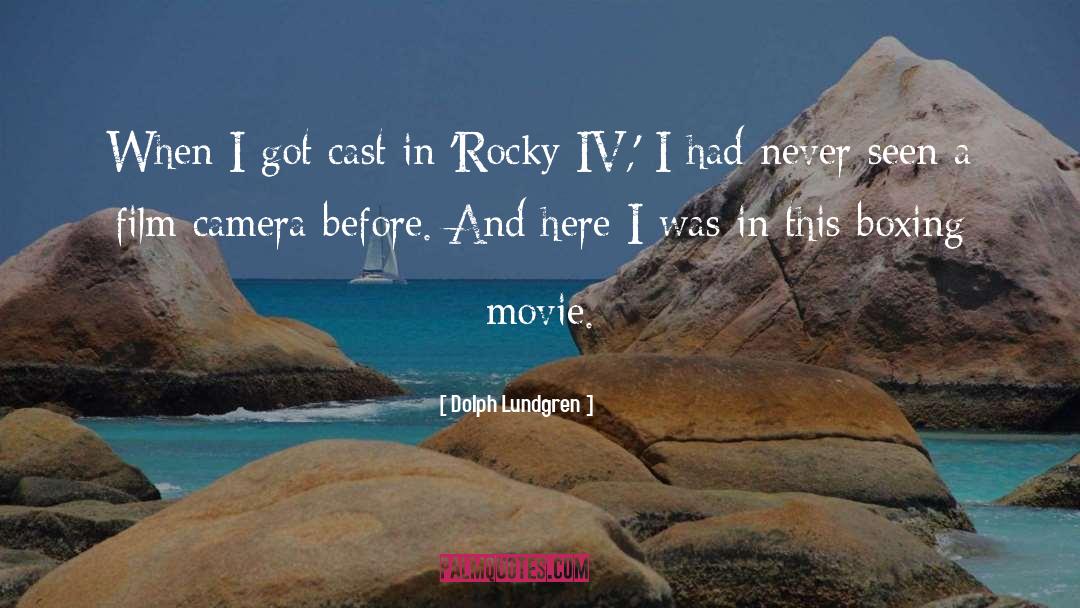 Dolph Lundgren Quotes: When I got cast in