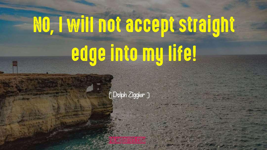 Dolph Ziggler Quotes: NO, I will not accept