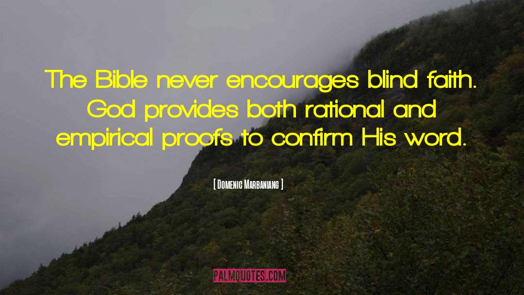 Domenic Marbaniang Quotes: The Bible never encourages blind