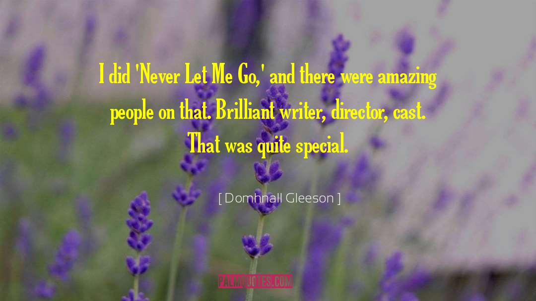 Domhnall Gleeson Quotes: I did 'Never Let Me