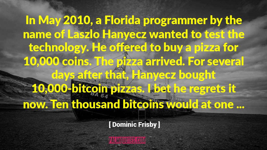 Dominic Frisby Quotes: In May 2010, a Florida