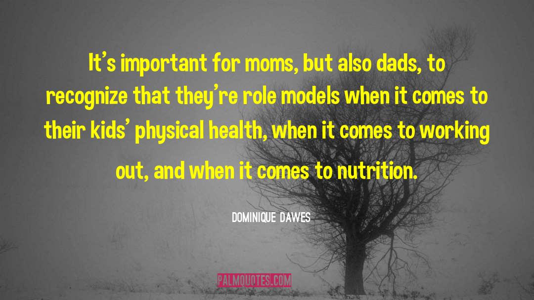 Dominique Dawes Quotes: It's important for moms, but