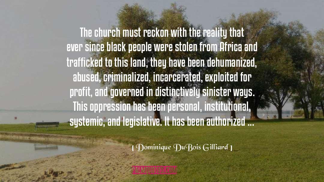 Dominique DuBois Gilliard Quotes: The church must reckon with