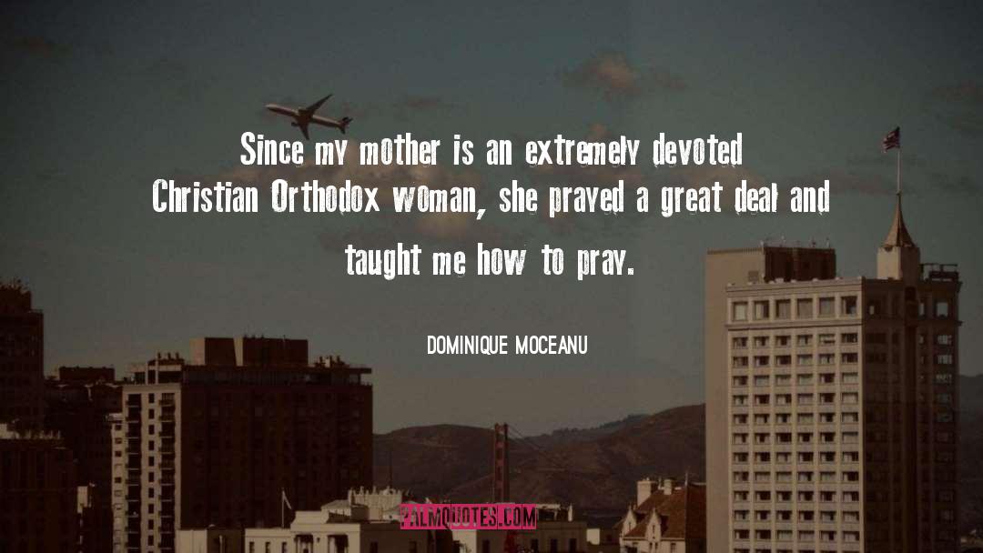 Dominique Moceanu Quotes: Since my mother is an